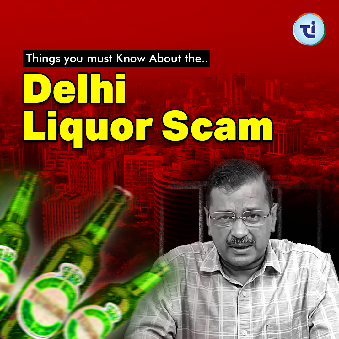 Things You must Know About The Delhi Liquor Scam